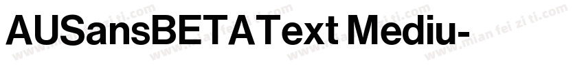 AUSansBETAText Mediu字体转换